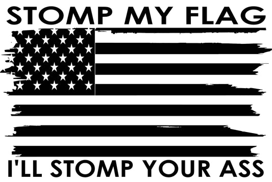 AMERICAN FLAG "STOMP MY FLAG, I'LL STOMP YOUR ASS" VINYL DECAL
