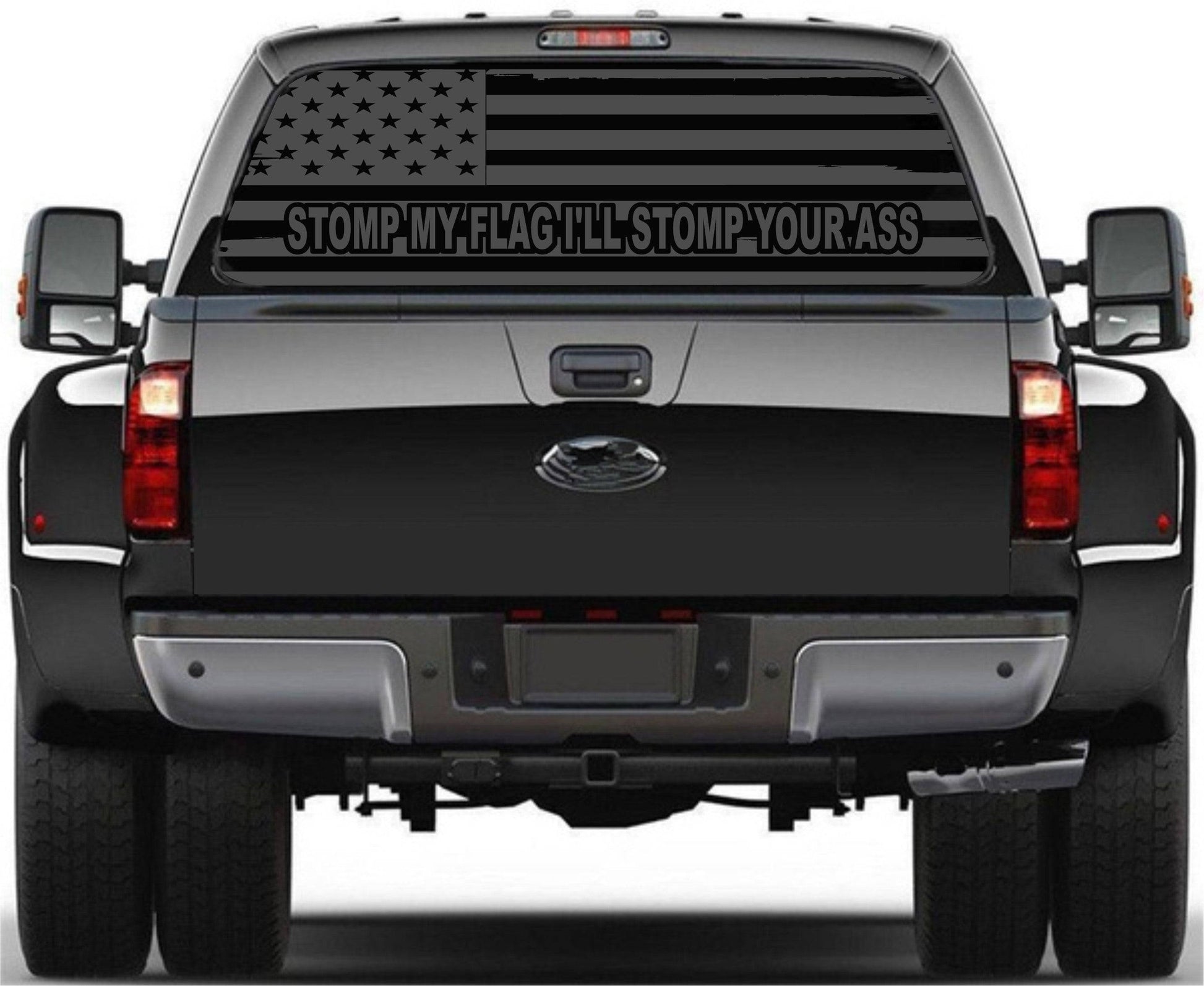 "Stomp My Flag I'll Stomp Your Ass" Distressed American Flag Decal for Any Trucks, SUV's Rear Window. Sizes Available.
