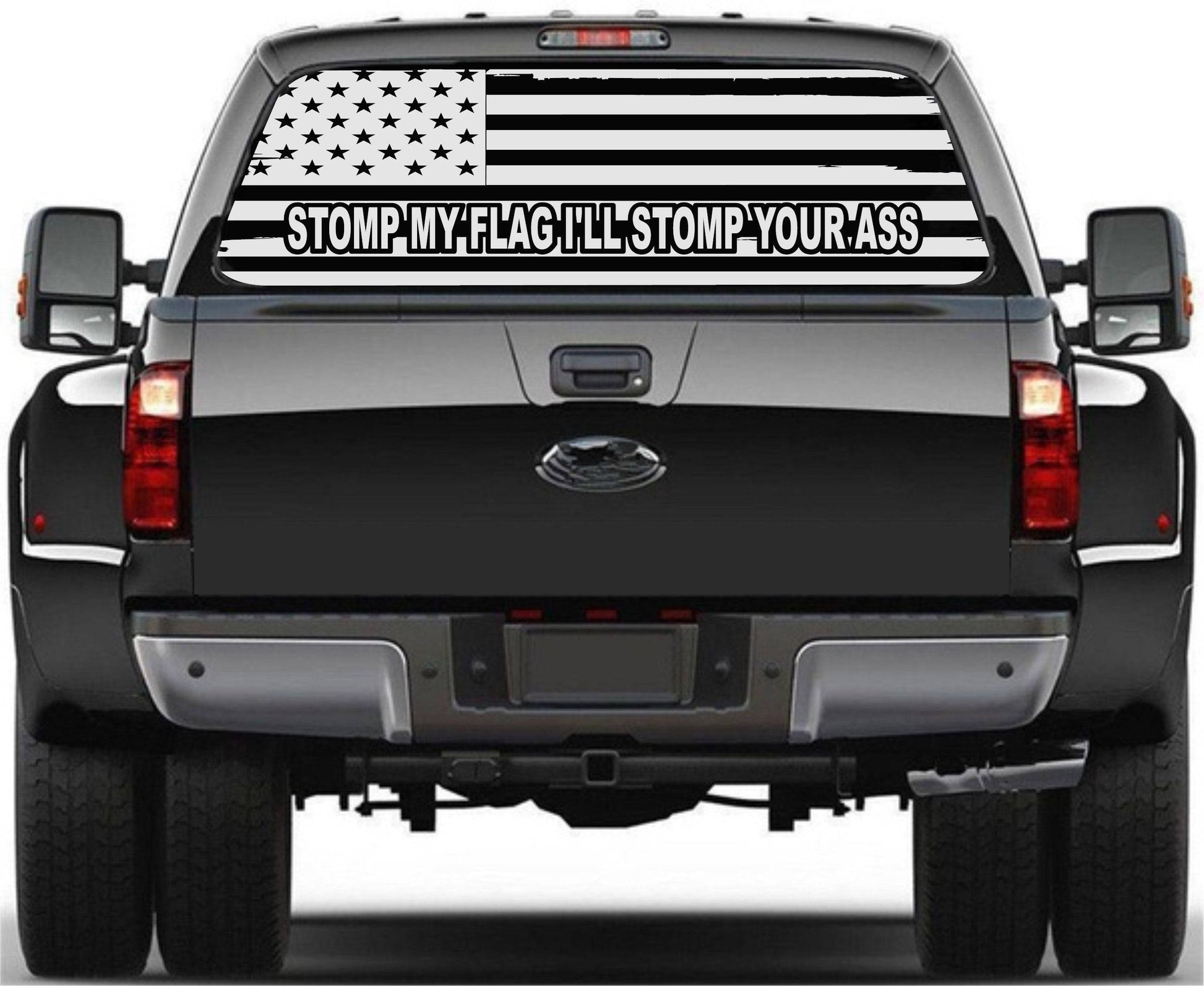 "Stomp My Flag I'll Stomp Your Ass" Distressed American Flag Decal for Any Trucks, SUV's Rear Window. Sizes Available.
